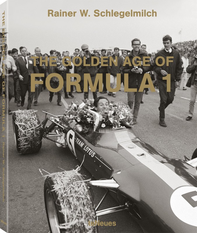 The Golden Age of Formula 1 by Rainer W. Schlegelmilch