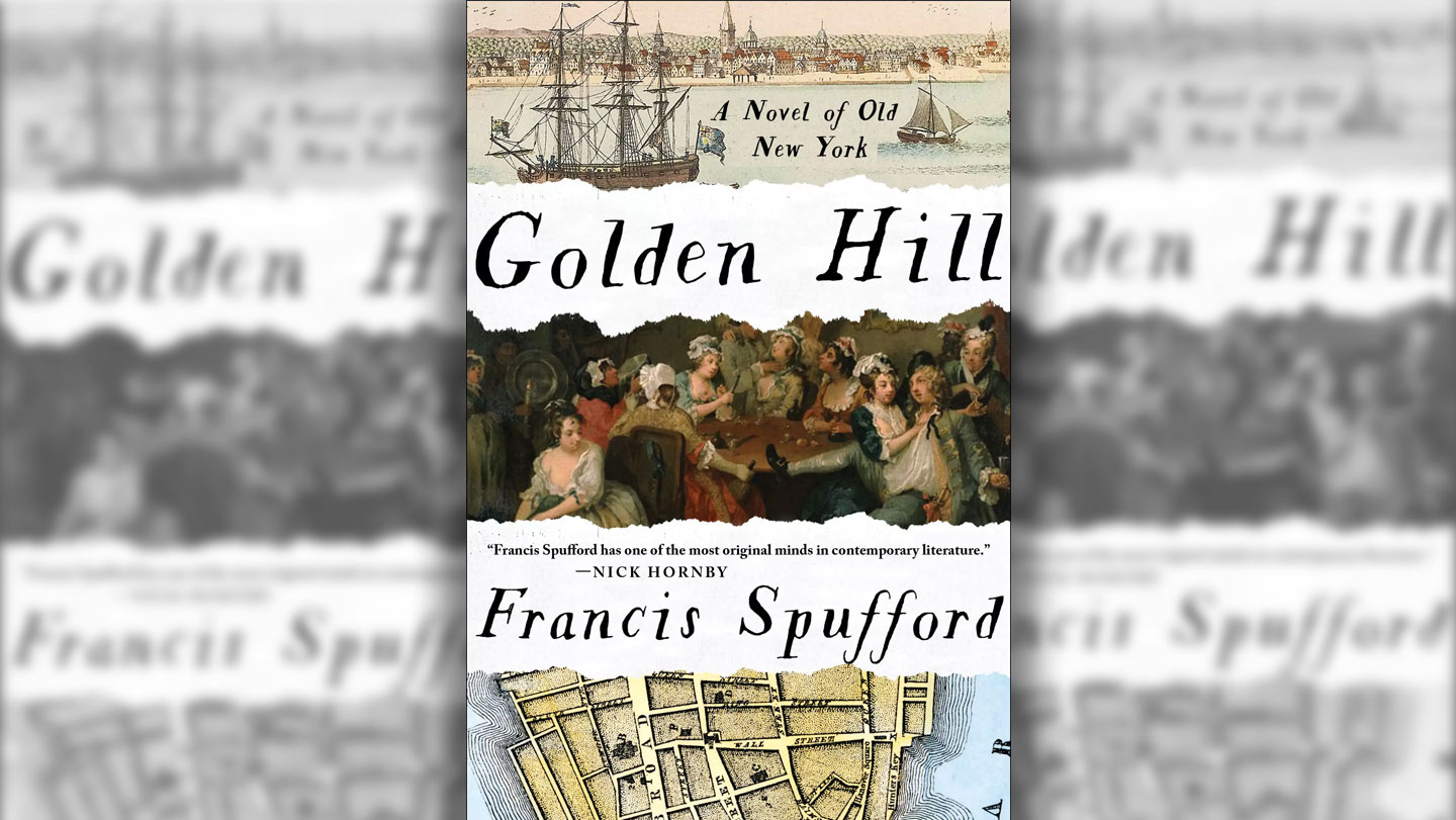 Golden Hill: A Novel of Old New York