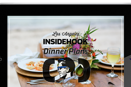 InsideHook Dinner Plans Los Angeles