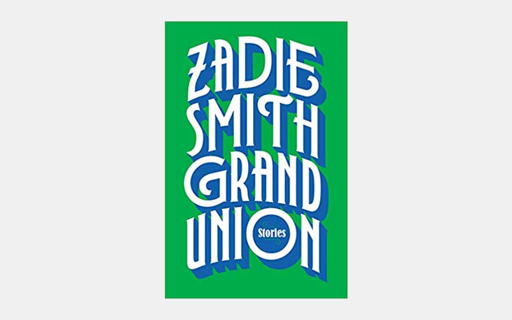 Grand Union by Zadie Smith