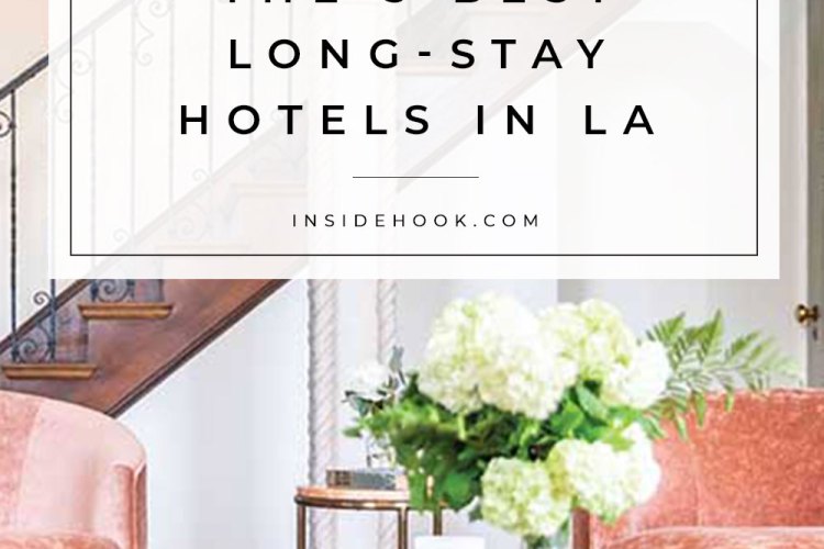 best long stay hotels la