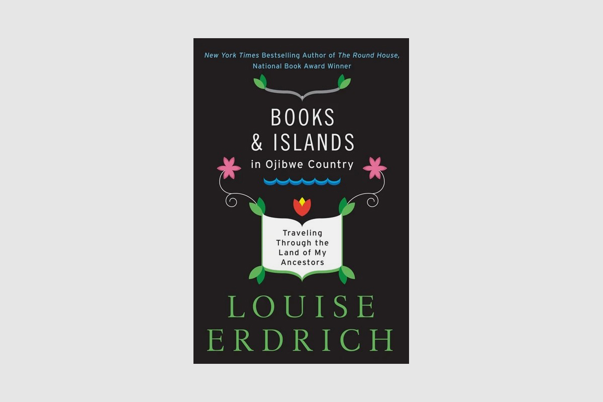 book island ojibwe country erdrich