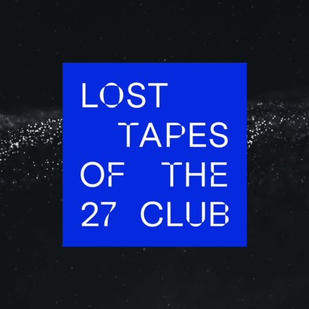 A blue box on a black background with the text "Lost Tapes of the 27 Club"