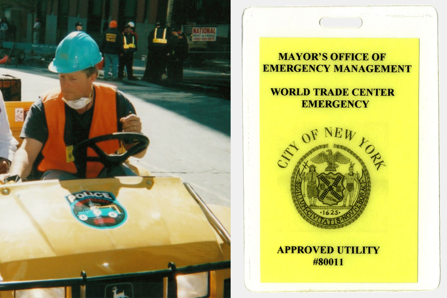 The left side of the image shows Tim Mullally of Mullally Tractor Sales in a yellow John Deere Gator at Ground Zero after 9/11, the right side shows a yellow pass from the City of New York used to get around the World Trade Center site in the aftermath of the terror attacks