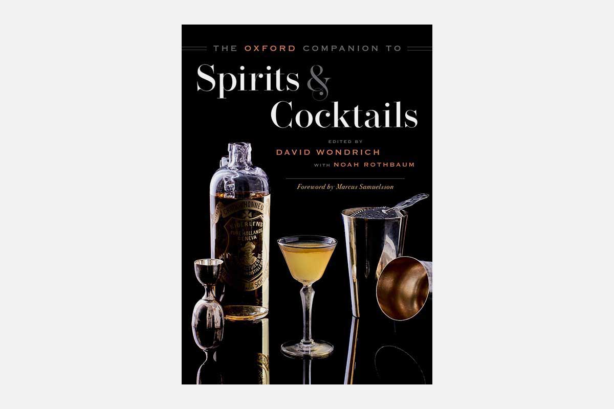 The Oxford Companion to Spirits and Cocktails