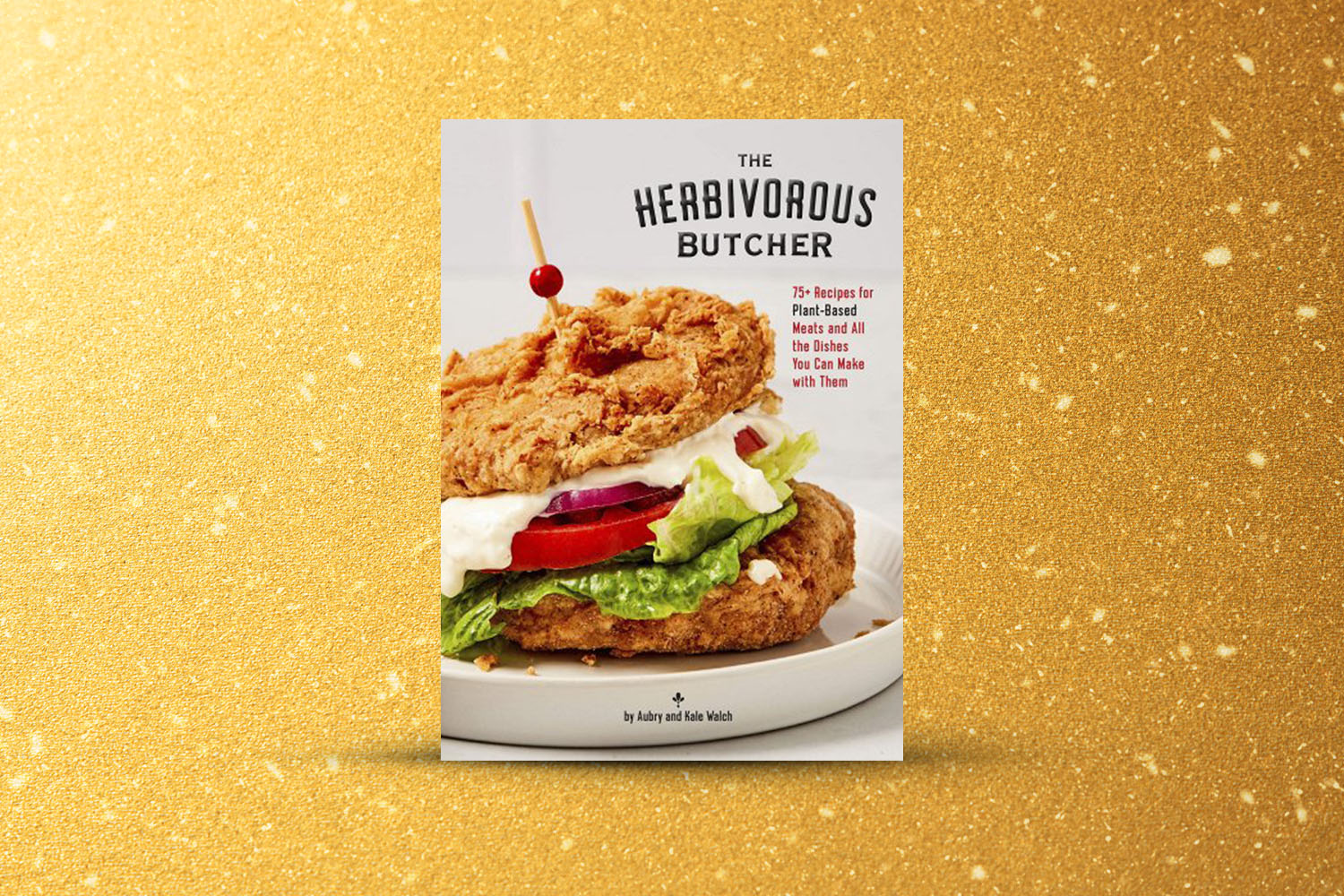 The Herbivorous Butcher Cookbook