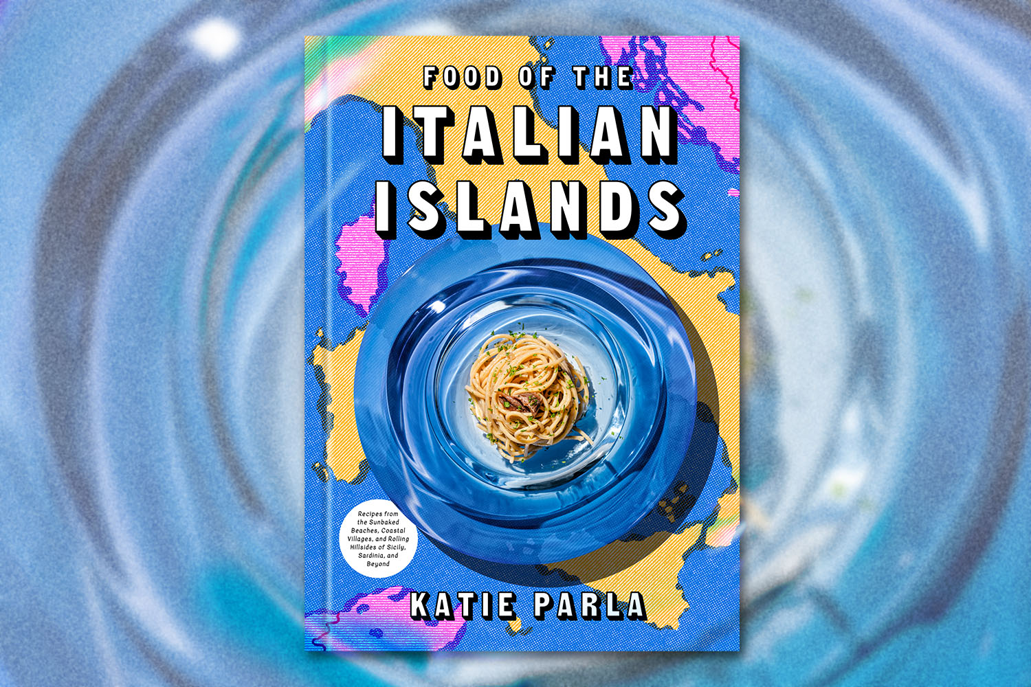 katie parla's food of the italian islands cookbook